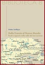 Dalla Francia al nuovo mondo: feudi e signorie nella valle del San Lorenzo