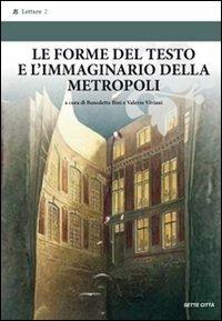 Le forme del testo nell'immaginario della metropoli  - Libro Sette città 2009, Letture | Libraccio.it