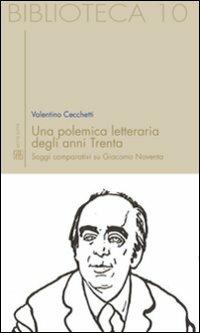 Una polemica letteraria degli anni Trenta. Saggi comparativi su Giacomo Noventa - Valentino Cecchetti - Libro Sette città 2009, Biblioteca | Libraccio.it