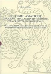 Le tigri asiatiche tra Singapore, Thailandia ed Indonesia tra crescita ed evoluzione