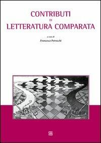 Contributi di letteratura comparata  - Libro Sette città 2010, Acta | Libraccio.it