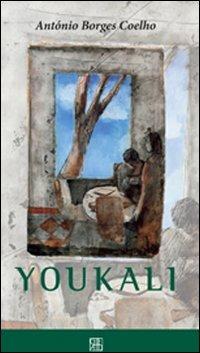 Youkali - Antònio Borges Coelho - Libro Sette città 2010, Lusitana | Libraccio.it
