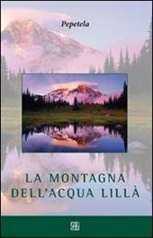 La montagna dell'acqua lillà