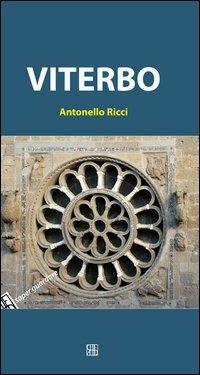 Saper guardare Viterbo - Antonello Ricci - Libro Sette città 2012, Localismi | Libraccio.it