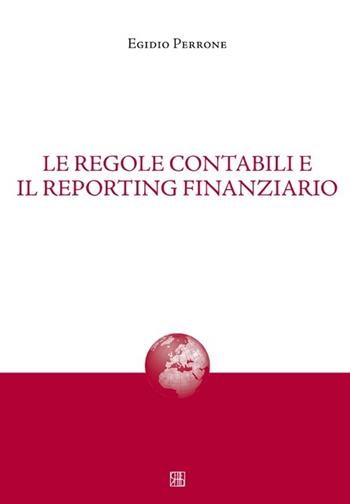 Le regole contabili e il reporting finanziario - Egidio Perrone - Libro Sette città 2012, Nova collectanea | Libraccio.it
