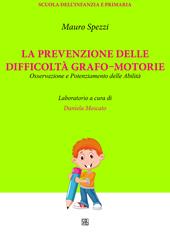 La prevenzione delle difficoltà grafo-motorie. Osservazione e potenziamento delle abilità