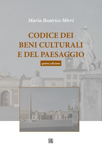 Codice dei beni culturali e del paesaggio - Maria Beatrice Mirri - Libro Sette città 2017 | Libraccio.it