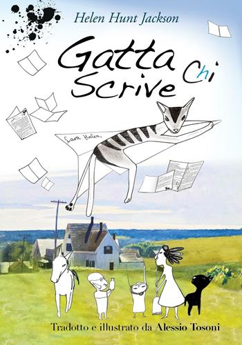 Gatta chi scrive. Ediz. illustrata - Helen Hunt Jackson - Libro Sette città 2016 | Libraccio.it