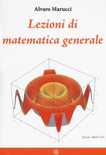 Lezioni di matematica generale - Alvaro Marucci - Libro Sette città 2016 | Libraccio.it