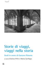 Storie di viaggi, viaggi nella storia. Studi in onore di Gaetano Platania