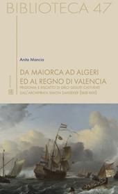 Da Maiorca ad Algeri ed al Regno di Valencia. Prigionia e riscatto di dieci gesuiti catturati dall’archipirata Simon Danseker (1608-1609)