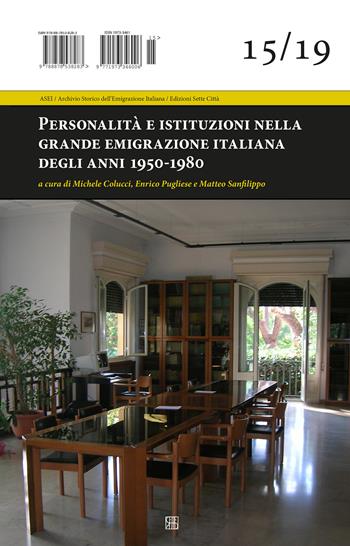Personalità e istituzioni nella grande emigrazione italiana degli anni 1950-1980  - Libro Sette città 2019, ASEI | Libraccio.it