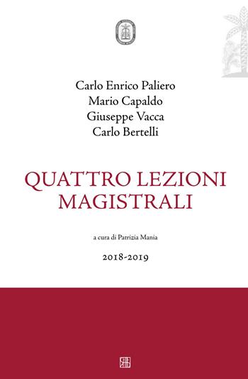 Quattro lezioni magistrali (2018-2019) - Carlo Enrico Paliero, Carlo Bertelli, Giuseppe Vacca - Libro Sette città 2019 | Libraccio.it