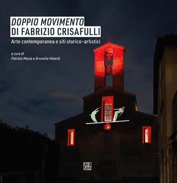 «Doppio Movimento» di Fabrizio Crisafulli. Arte contemporanea e siti storico-artistici - Fabrizio Crisafulli - Libro Sette città 2020, Quaderni del CESCA | Libraccio.it