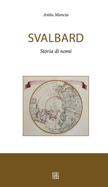 Svalbard. Storia di nomi - Anita Mancia - Libro Sette città 2020 | Libraccio.it