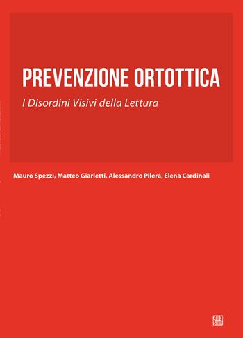Prevenzione ortottica. I disordini visivi della lettura - Mauro Spezzi - Libro Sette città 2020, Abilitazione pedagogica | Libraccio.it