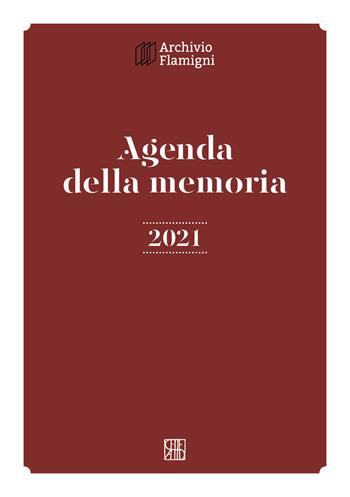 Agenda della memoria 2021  - Libro Sette città 2021, Archivio Flamigni | Libraccio.it