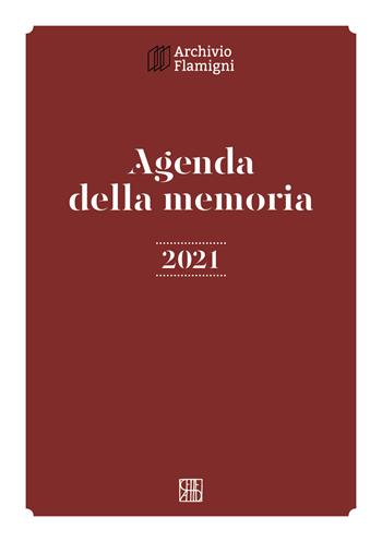 Agenda della memoria 2021  - Libro Sette città 2021, Archivio Flamigni | Libraccio.it