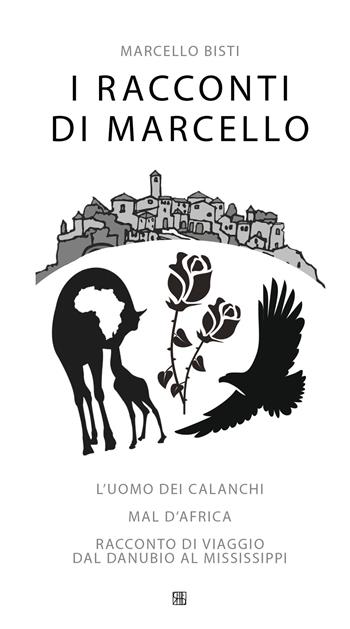 I racconti di Marcello - Marcello Bisti - Libro Sette città 2021 | Libraccio.it