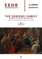 Eastern European history review. Annually?historical?journal (2020). Vol. 3: The Sobieski family. History, Culture and Society. Insights between Rome, Warsaw and Europe