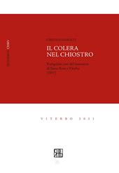 Il colera nel chiostro. Il singolare caso del monastero di Santa Rosa a Viterbo (1837)