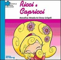 Ricci e capricci - Annalisa Strada, Elena Grigoli - Libro I Libri Scuola del Fumetto 2006, Storie per crescere | Libraccio.it