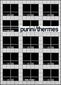 Purini/Thermes - Maurizio Oddo - Libro Edilstampa 2009, I quad. dell'industria delle costruzioni | Libraccio.it