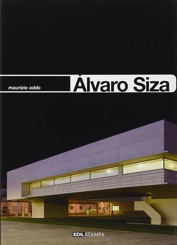 Alvaro Siza - Maurizio Oddo - Libro Edilstampa 2011 | Libraccio.it