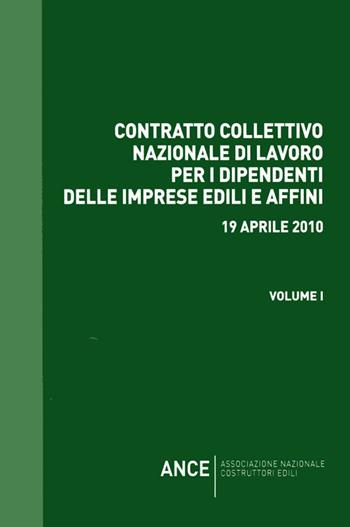 Contratto collettivo nazionale dip. imprese edili e affini 19-04-2010  - Libro Edilstampa 2012 | Libraccio.it