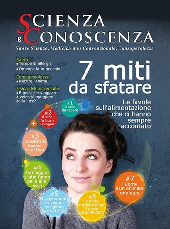 Scienza e conoscenza. 7 miti da sfatare: le favole sull'alimentazione che ci hanno sempre raccontato. Vol. 52  - Libro Gruppo Editoriale Macro 2015 | Libraccio.it