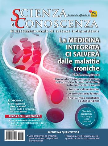 Scienza e conoscenza. La Medicina Integrata ci salverà dalle malattie croniche. Vol. 61  - Libro Gruppo Editoriale Macro 2017 | Libraccio.it