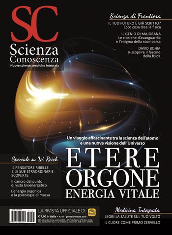 Scienza e conoscenza. Etere, orgone, energia vitale. Vol. 67  - Libro Macro Edizioni 2019 | Libraccio.it