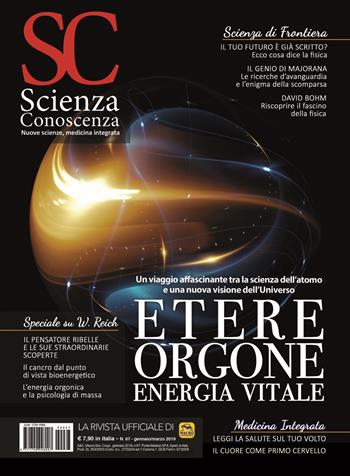 Scienza e conoscenza. Etere, orgone, energia vitale. Vol. 67  - Libro Gruppo Editoriale Macro 2019 | Libraccio.it