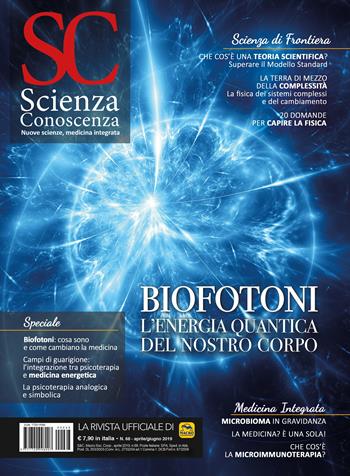 Scienza e conoscenza. Vol. 68: Biofotoni. L’energia quantica del nostro corpo  - Libro Gruppo Editoriale Macro 2019 | Libraccio.it