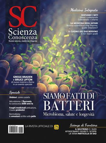 Scienza e Conoscenza n. 69 Siamo fatti di batteri. Microbioma, salute e longevità  - Libro Gruppo Editoriale Macro 2019 | Libraccio.it