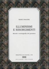 Illuminismi e Risorgimenti. Metodi e storiografia del pensiero