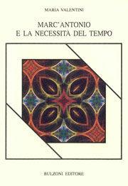 Marc'Antonio e la necessità del tempo - Maria Valentini - Libro Bulzoni 2006, Piccola biblioteca shakespeariana | Libraccio.it