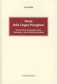 Storia della lingua portoghese - Ivo Castro - Libro Bulzoni 2006, Lingue e letterature straniere | Libraccio.it
