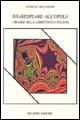 Shakespeare all'opera. I drammi nella librettistica italiana - Giorgio Melchiori - Libro Bulzoni 2006, Piccola biblioteca shakespeariana | Libraccio.it