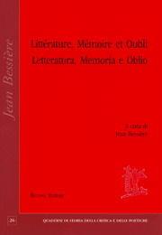 Littérature, mémoire et oubli-Letteratura, memoria e oblio  - Libro Bulzoni 2006, Quaderni di storia critica e poet. | Libraccio.it