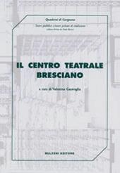 Il centro teatrale bresciano