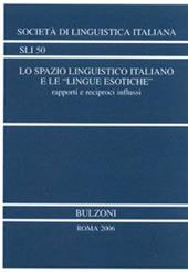 Lo spazio linguistico italiano e le «lingue esotiche». Rapporti e reciproci influssi