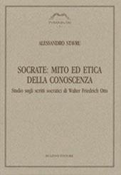 Socrate: mito ed etica della conoscenza. Studio sugli scritti socraitici di Walter Friedrich Otto