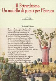 Il petrarchismo. Un modello di poesia per l'Europa  - Libro Bulzoni 2007, Europa delle corti | Libraccio.it
