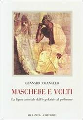 Maschere e volti. La figura attoriale dall'hypokrités al performer