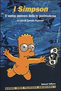 I Simpson. Il ventre onnivoro della Tv postmoderna  - Libro Bulzoni 2007, Grandi serie televisive americane | Libraccio.it