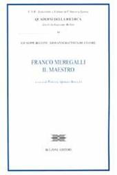 Franco Meregalli. Il maestro