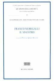 Franco Meregalli. Il maestro - Giuseppe Bellini, G. Battista De Cesare - Libro Bulzoni 2008, Quaderni della ricerca | Libraccio.it