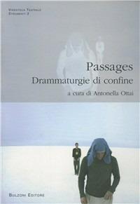 Passages. Drammaturgie di confine  - Libro Bulzoni 2008, Videoteca teatrale. Strumenti | Libraccio.it