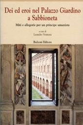 Dei ed eroi nel palazzo giardino a Sabbioneta. Miti e allegorie per un principe umanista